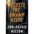 Secrets The Swamp Keeps