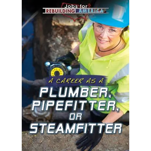 A Career as a Plumber, Pipefitter, or Steamfitter