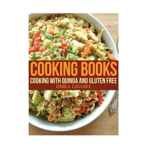 Cooking eBooks: Minus the Wheat, Perfect for Gluten Free and Paleo Diets, Featuring Quinoa