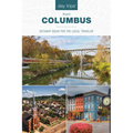 Day Trips(R) from Columbus: Getaway Ideas for the Local Traveler