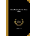 Bible Reading for the Home Circle..
