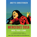 Mercedes Sosa - More than a Song: A tribute to "La Negra," the voice of Latin America (1935-2009 )