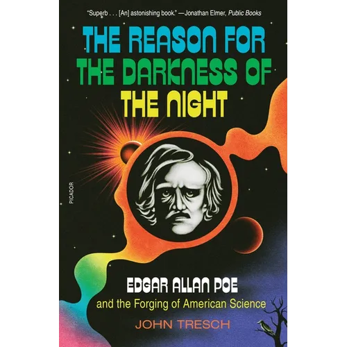 The Reason for the Darkness of the Night: Edgar Allan Poe and the Forging of American Science