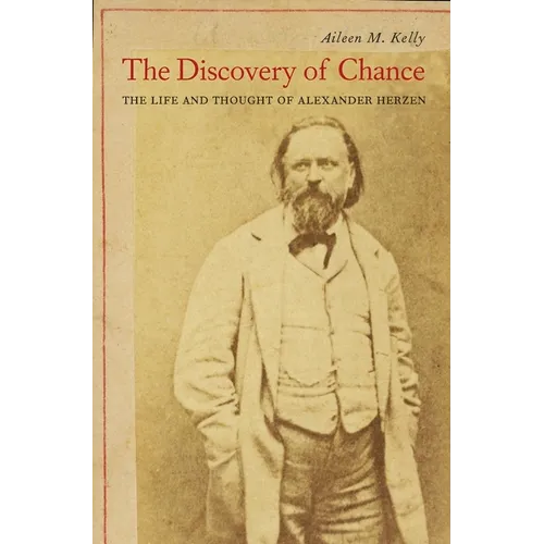The Discovery of Chance: The Life and Thought of Alexander Herzen - Hardcover
