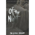 Of the Night: 20 Gothic Stories