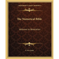 The Numerical Bible: Hebrews to Revelation