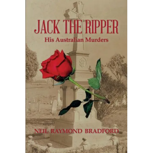 Jack the Ripper: His Australian Murders