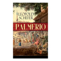 Palmerio: Historischer Roman - Eine Geschichte aus Griechenland