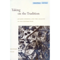 Taking on the Tradition: Jacques Derrida and the Legacies of Deconstruction