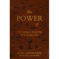 The Power of Communion with 40-Day Prayer Journey (Leather Gift Version): Accessing Miracles Through the Body and Blood of Jesus