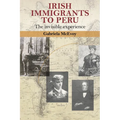 Irish Immigrants to Peru: The Invisible Experience