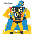Tough Guys Have Feelings Too (Jacketed)