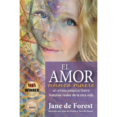 El Amor Nunca Muere: Un Artista Psíquica Ilustra Historias Reales De La Otra Vida
