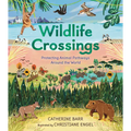 Wildlife Crossings: Protecting Animal Pathways Around the World