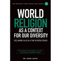 World Religion as a Context for Our Diversity: Reclaiming Value in a Time Between Stories: The Evolution of Outrageous Love and the Universal Grammar