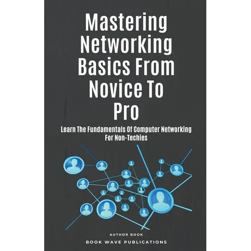 Mastering Networking Basics From Novice To Pro