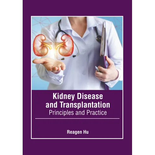 Kidney Disease and Transplantation: Principles and Practice