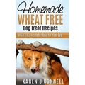 Homemade Wheat Free Dog Treat Recipes: Wheat Free Treats to Make for Your Dog