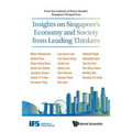 Insights on Singapore's Economy & Society from Lead Thinkers