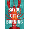 Bayou City Burning