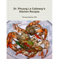 Dr. Phuong Le Callaway's Kitchen Recipes