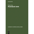 Musique Dan: La Musique Dans La Pensée Et La Vie Sociale d'Une Société Africaine