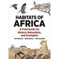 Habitats of Africa: A Field Guide for Birders, Naturalists, and Ecologists