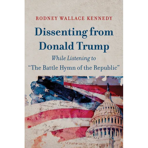 Dissenting from Donald Trump While Listening to "The Battle Hymn of the Republic"