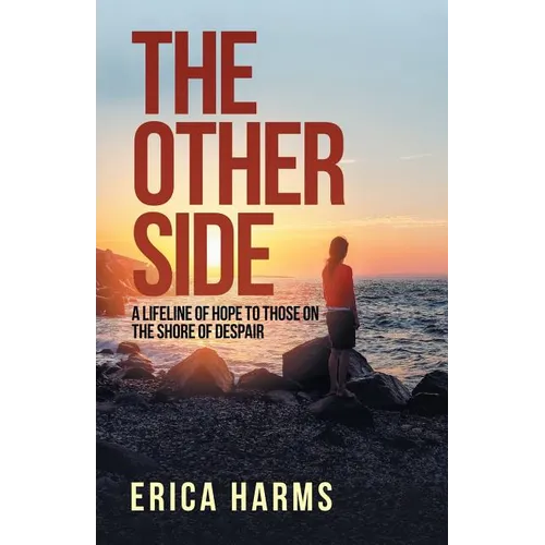 The Other Side: A Lifeline of Hope to Those on the Shore of Despair