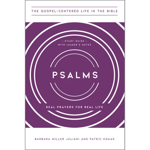 Psalms: Real Prayers for Real Life, Study Guide with Leader's Notes