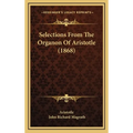 Selections From The Organon Of Aristotle (1868)