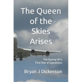 The Queen of the Skies Arises: The Boeing 747's First Year of Operations