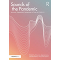 Sounds of the Pandemic: Accounts, Experiences, Perspectives in Times of Covid-19