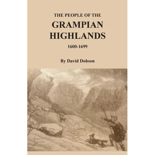 The People of the Grampian Highlands, 1600-1699
