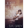 Just Let Me Love You: Judge Me Not #3
