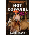 Hot Cowgirl Sh*t: The Hilarious Adventures of Farmer Lacie and Her Adorable, Huggable Cows