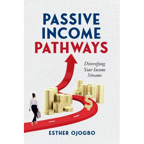 Passive Income Pathways: Diversifying Your Financial Streams