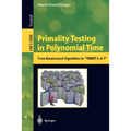 Primality Testing in Polynomial Time: From Randomized Algorithms to Primes Is in P