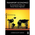Transport Economics: An Institutional, Policy, and Human Factors Approach