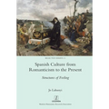 Spanish Culture from Romanticism to the Present: Structures of Feeling
