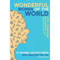 10 Women Adventurers Who Reached the Top: Life-changing Biographies for Teens and Young Adults