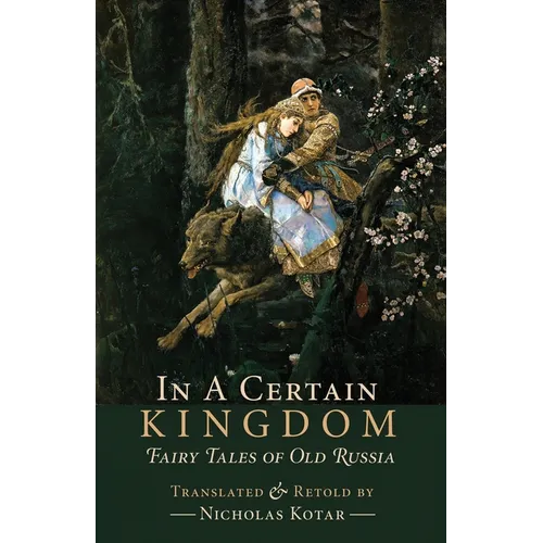 In a Certain Kingdom: Fairy Tales of Old Russia