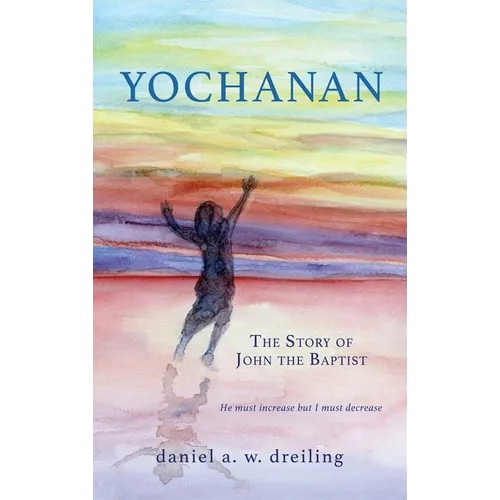 Yochanan: The Story of John the Baptist
