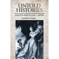 Untold Histories: Black People in England and Wales During the Period of the British Slave Trade, C. 1660-1807