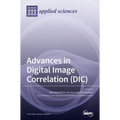Advances in Digital Image Correlation (DIC)