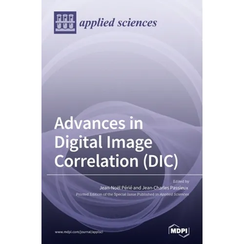 Advances in Digital Image Correlation (DIC)