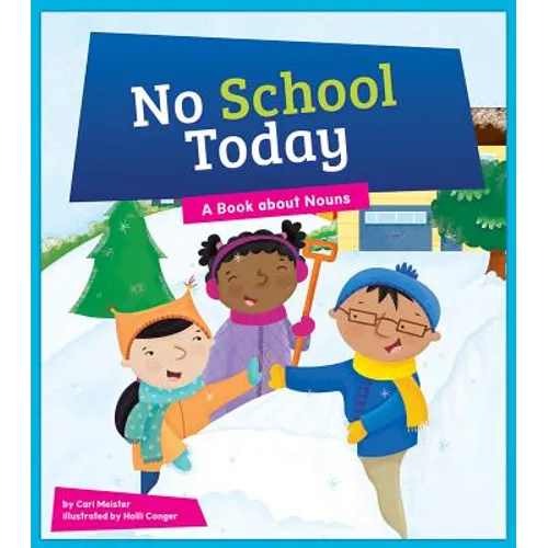 No School Today: A Book about Nouns