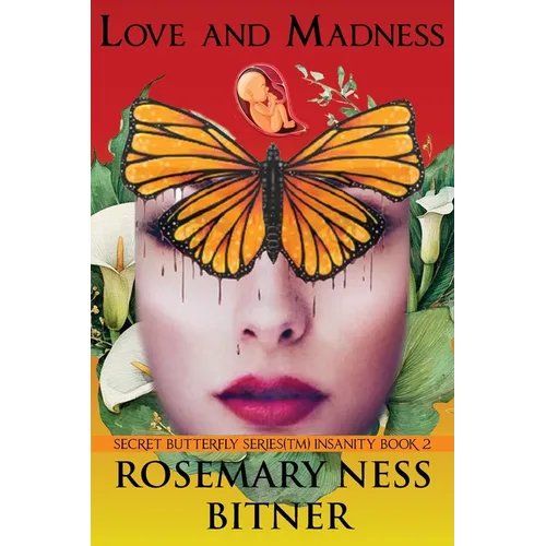 Love and Madness: INSANITY VOLUME, second book.