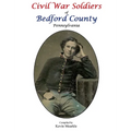Civil War Soldiers of Bedford County Pennsylvania