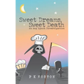 Sweet Dreams, Sweet Death: An Amy Lynch Investigation